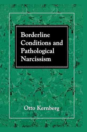 Borderline Conditions and Pathological Narcissism (The Master Work Series) von Jason Aronson